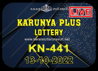 Live Kerala Lottery Results Today 13.10.22 Karunya Plus Lottery KN 441  Result online