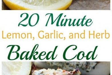 20 Minute Lemon, Garlic, and Herb Baked Cod