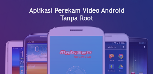 Aplikasi Perekam Layar Android Menjadi Video Tanpa Root