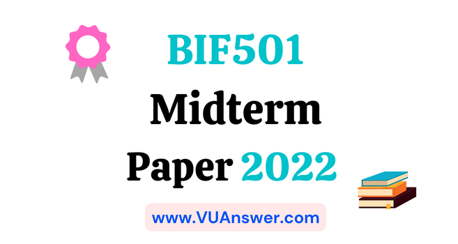 BIF501 Current Midterm Paper 2022