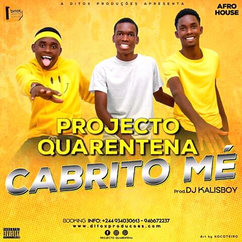 Projecto Quarentena ft Dj kalisboy - Cabrito Me (Afro House) [Download Mp3]