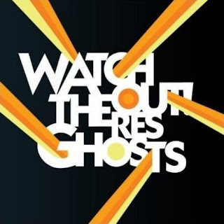 Watchout! Theres Ghosts - Ghost Town