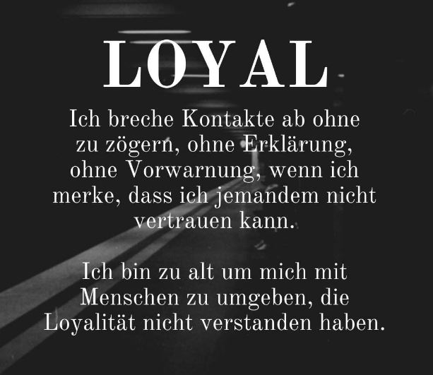 Beste kurze Neu loyal sprüche, loyalität sprüche, spruch über loyalität, loyale freunde sprüche, loyal duden,