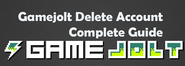 How to Delete Your GameJolt Account