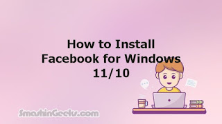 How to Install Facebook for Windows 11/10