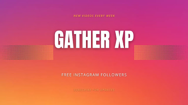 DOWNLOAD PAGE FOR GATHER XP APK FOR INSTAGRAM FOLLOWER 2023