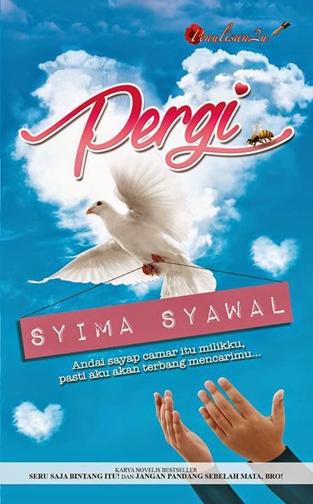 Kelab Pencinta Novel Melayu: #Penulisan2u: Pergi - Syima 