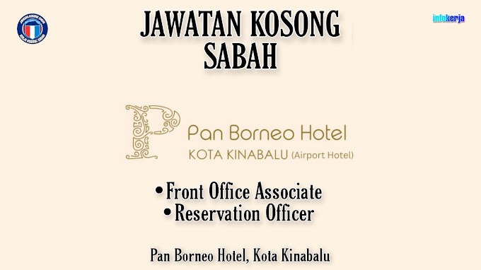 Jawatan Kosong Di Pan Borneo Hotel, Kota Kinabalu - Kerja Kosong Sabah