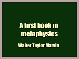 A first book in metaphysics (1912) by Walter Taylor Marvin (Philosophy)