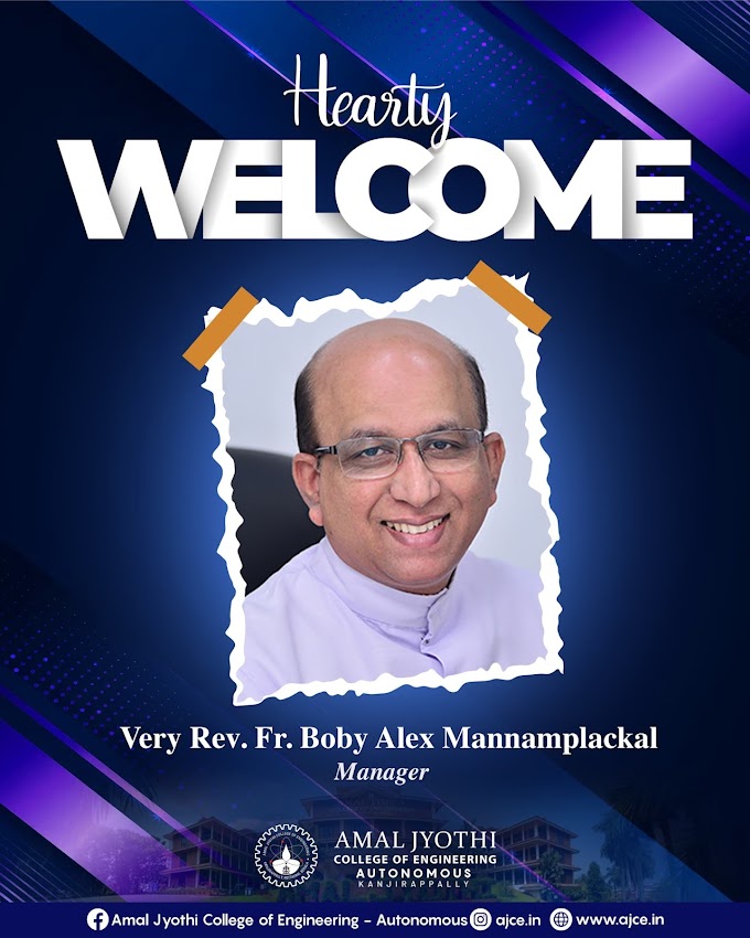 Hearty Welcome Very  Rev. Fr. Boby Mannamplackal - Manager AJCE
