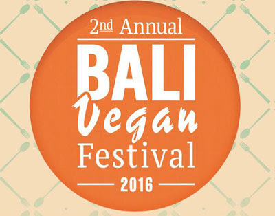 The 2nd Annual Bali Vegan Festival 2016 - Ubud