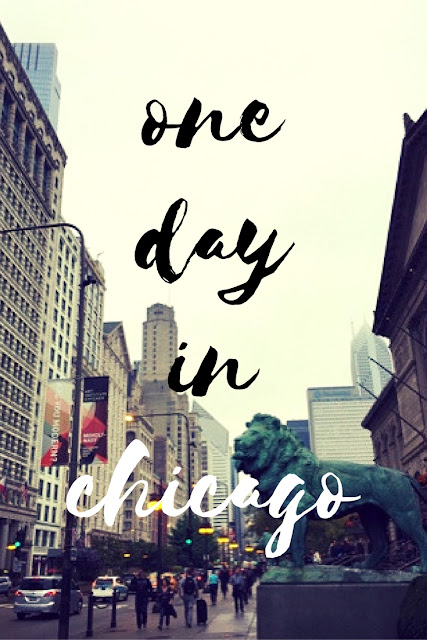 Some ideas on what to do with one day in Chicago 