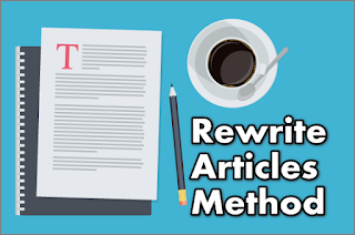 How to Rewrite Articles that Are Good To Be Unique and Competitive