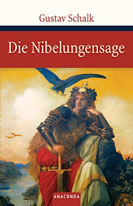 Die Nibelungensage (Große Klassiker zum kleinen Preis, Band 84)