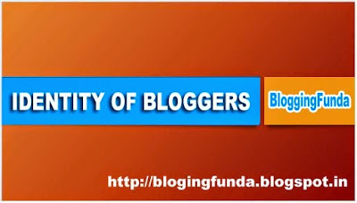 Identity of a Blogger by Blogging Funda