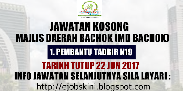 Jawatan Kosong Majlis Daerah Bachok (MDBachok) - 22 Jun 2017