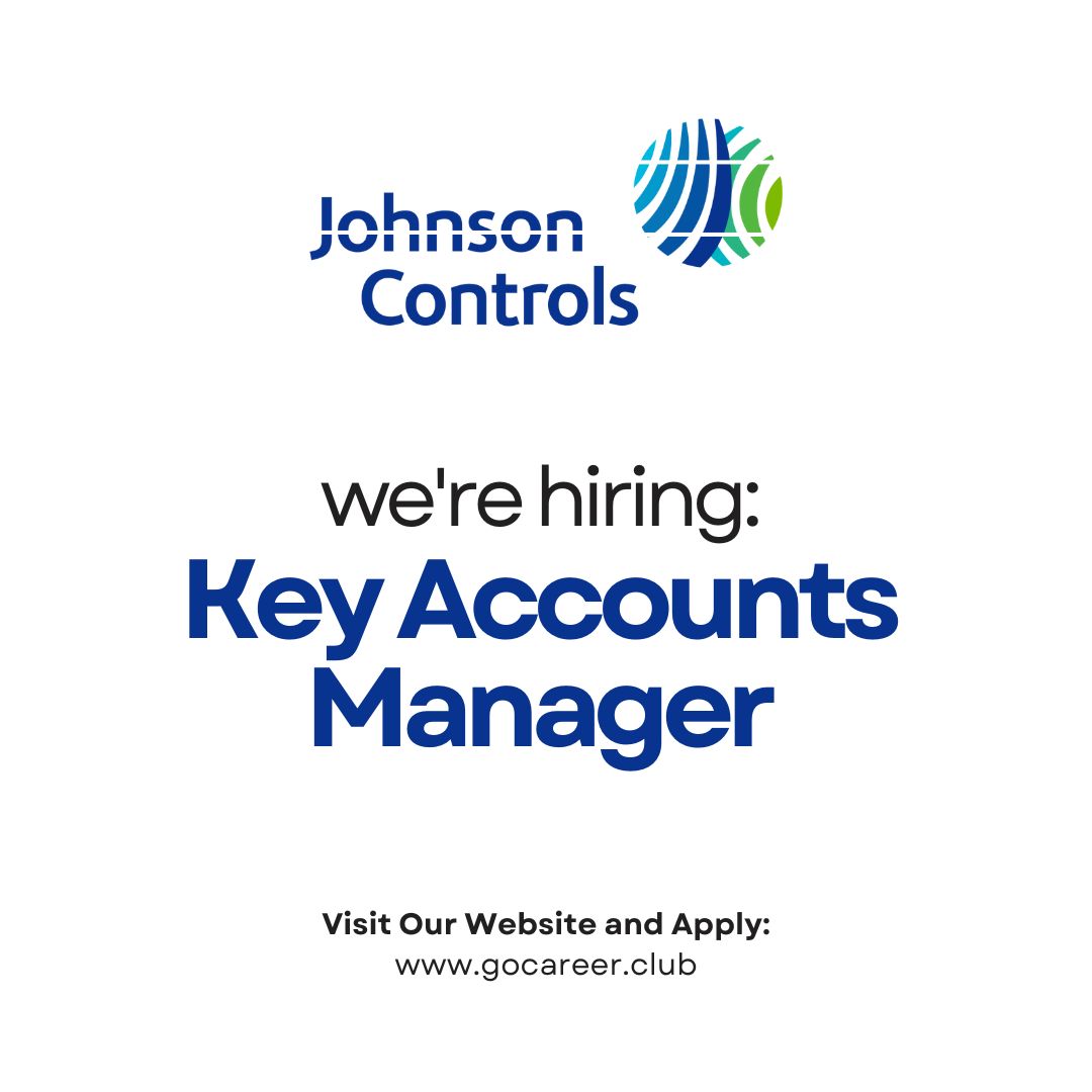Hiring: Key Accounts Manager | Johnson Controls | Latest Jobs in Dubai 2025