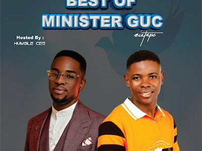 (Mixtape) HCM - BEST OF MINISTER GUC (Hosted By - Humble Cee)