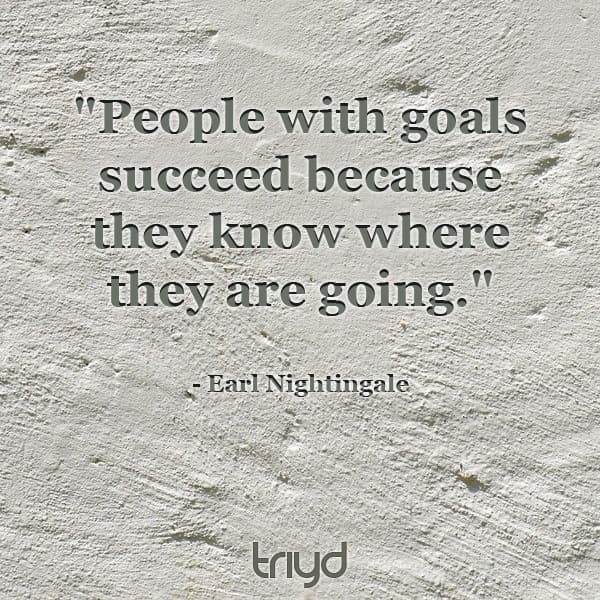 Earl Nightingale Quote: "People with goals succeed because they know where they are going."