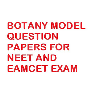 BOTANY MODEL QUESTIONS FOR NEET AND EAMCET EXAM
