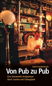 Von Pub zu Pub: Eine literarische Kneipentour durch London und Südengland (insel taschenbuch)