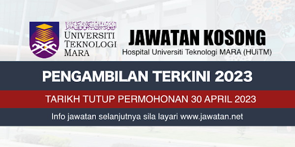 Jawatan Kosong Hospital UiTM (HUiTM) 2023