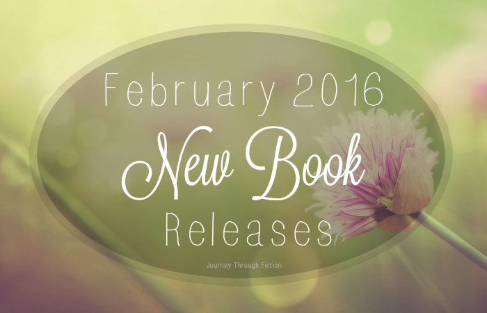 February 2016 New Book Releases Journey Through Fiction