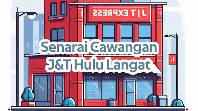 Senarai Cawangan J&T Hulu Langat