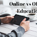 Online vs Offline Education | Benefits of Online Education