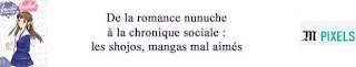 http://www.lemonde.fr/pixels/article/2018/02/14/de-la-romance-nunuche-a-la-chronique-sociale-les-shojos-mangas-mal-aimes_5257039_4408996.html?utm_term=Autofeed&utm_campaign=Echobox&utm_medium=Social&utm_source=Twitter#link_time=1518640620