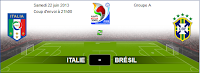  Italie vs Brésil live direct streaming  22 juin 2013