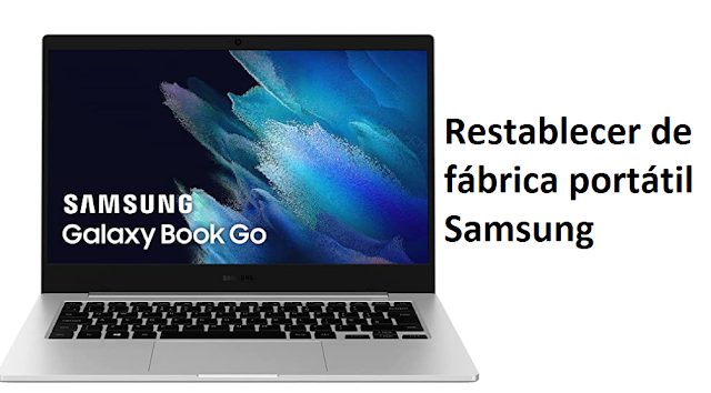 Restablecer de fábrica portátil Samsung