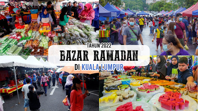 Lokasi Bazar Ramadan Di Kuala Lumpur 2022