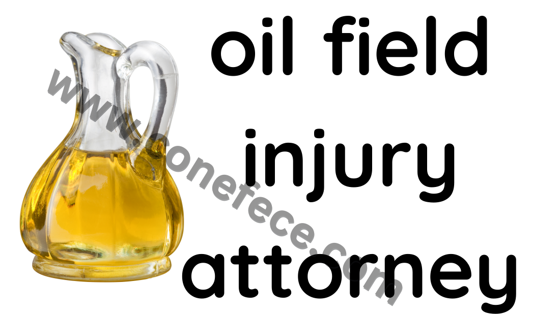 oil field injury attorney