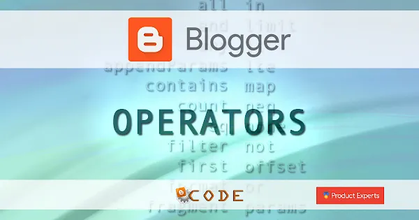 Les opérateurs Blogger / Blogger Operators [introduction]