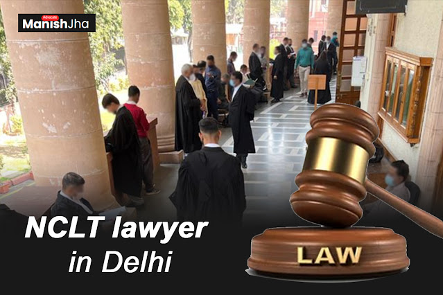 NCLT lawyer in Delhi