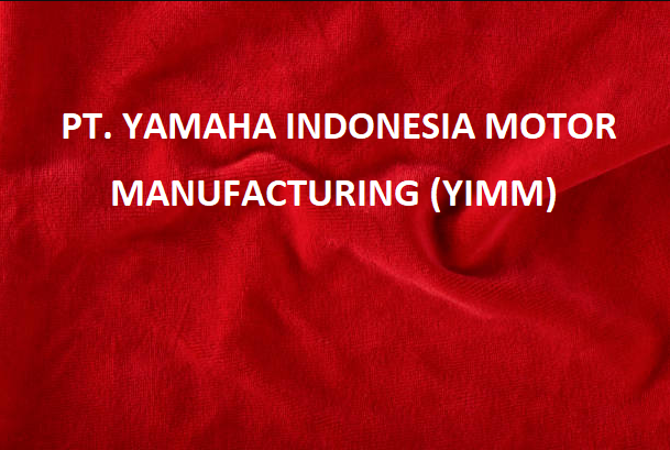 Lowongan Kerja PT. YAMAHA INDONESIA MOTOR MANUFACTURING (YIMM)