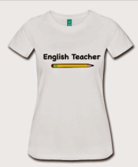 http://scottsashirts.spreadshirt.com/english-teacher-A18997122/customize/color/1