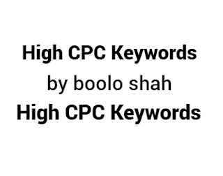 high cpc keywords-https://booloshah.blogspot.com