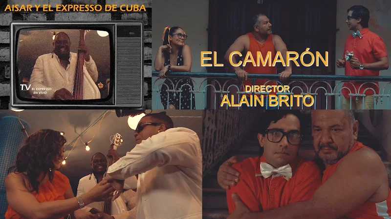 Aisar y El Expresso de Cuba - ¨El Camarón¨ - Videoclip - Dirección: Alain Brito. Portal del Vídeo Clip Cubano