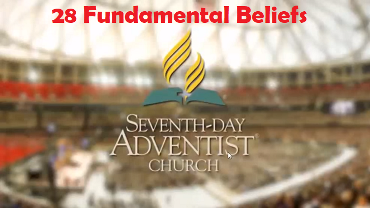 28 Fundamental Beliefs of the Seventh Day Adventist Church