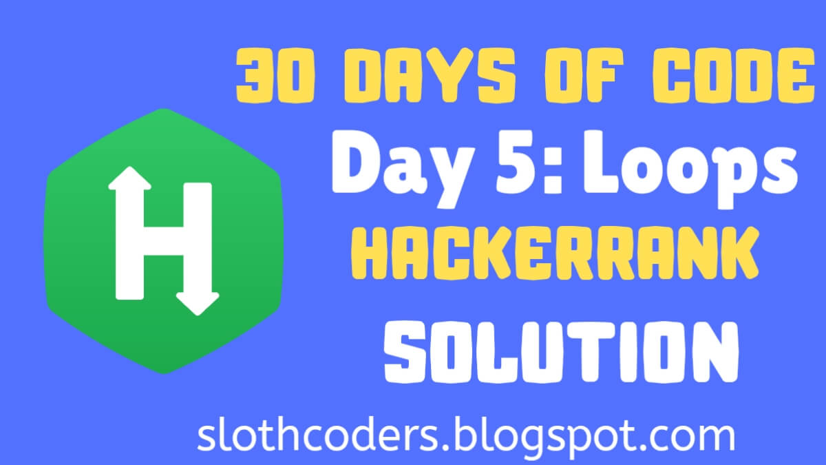 Day 5: Loops | 30 Days of Code | Hackerrank Solution