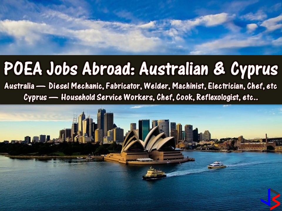 The following are lists of jobs approved by the Philippine Overseas Employment Administration (POEA) to Australia and Cyprus. Australia is constantly hiring for Filipino workers, also with Cyprus. If you are interested, the following are a list of jobs approved by the Philippine Overseas Employment Administration (POEA) to the said countries. Recruitment agencies are being linked to each job orders for further information of interested applicants.  Please be reminded that jbsolis.com is not a recruitment agency, all information in this article is taken from POEA job posting sites and being sort out for much easier use.   The contact information of recruitment agencies is also listed. Just click your desired jobs to view the recruiter's info where you can ask a further question and send your application. Any transaction entered with the following recruitment agencies is at applicants risk and account.