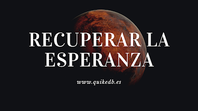 Recuperar la esperanza - Quike D-B