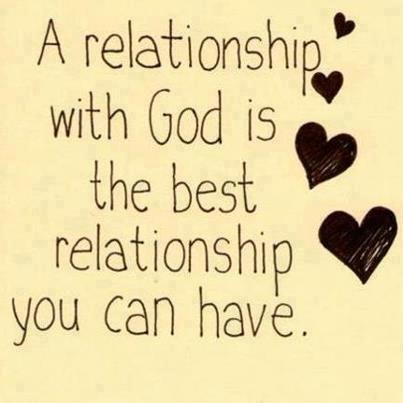 A relationship with god is the best relationship you can have.

