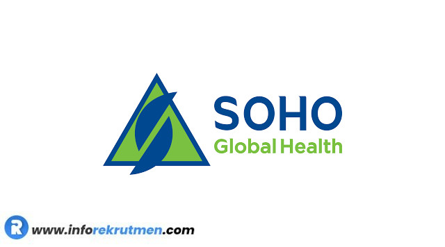 Lowongan Kerja SOHO Global Health Terbaru Tahun 2022