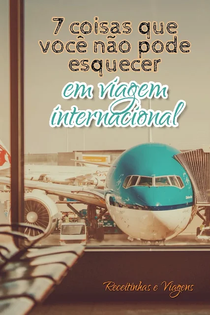 7 coisas que você não pode deixar de levar em viagem internacional