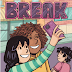Middle Grade Monday: Break by Kayla Miller