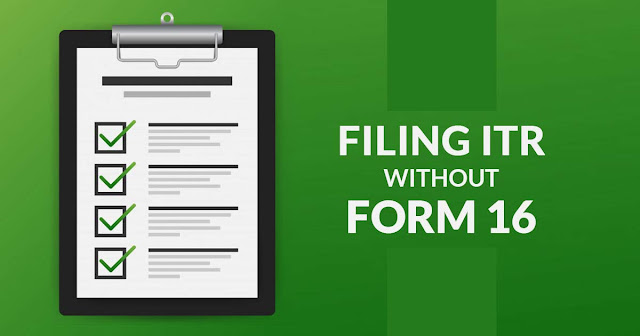 Filing ITR without Form 16