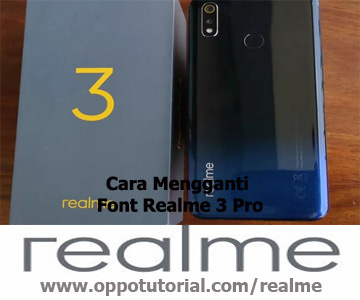 Cara Mengganti Font Realme 3 Pro